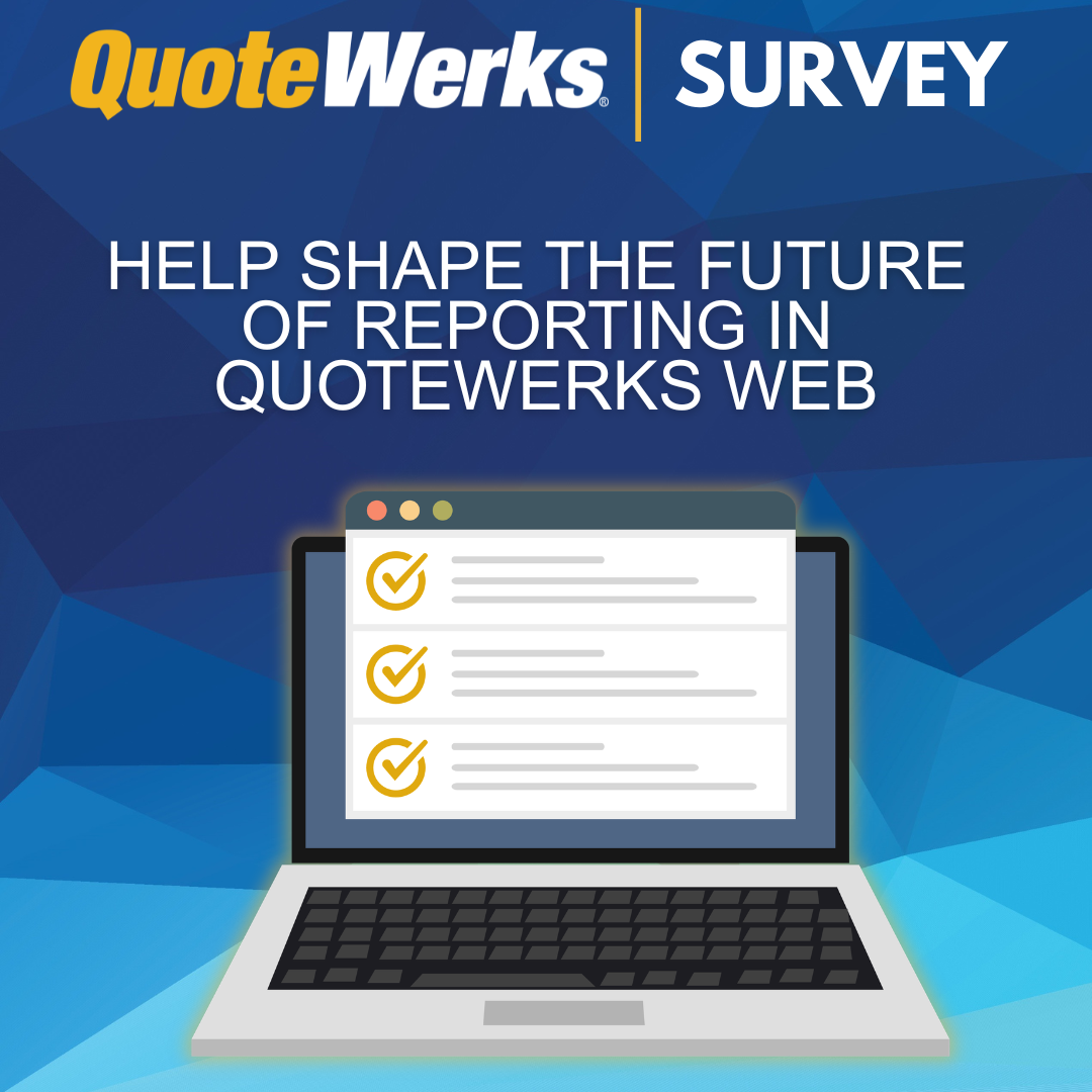 Help Shape the Future of Reporting in QuoteWerks Web