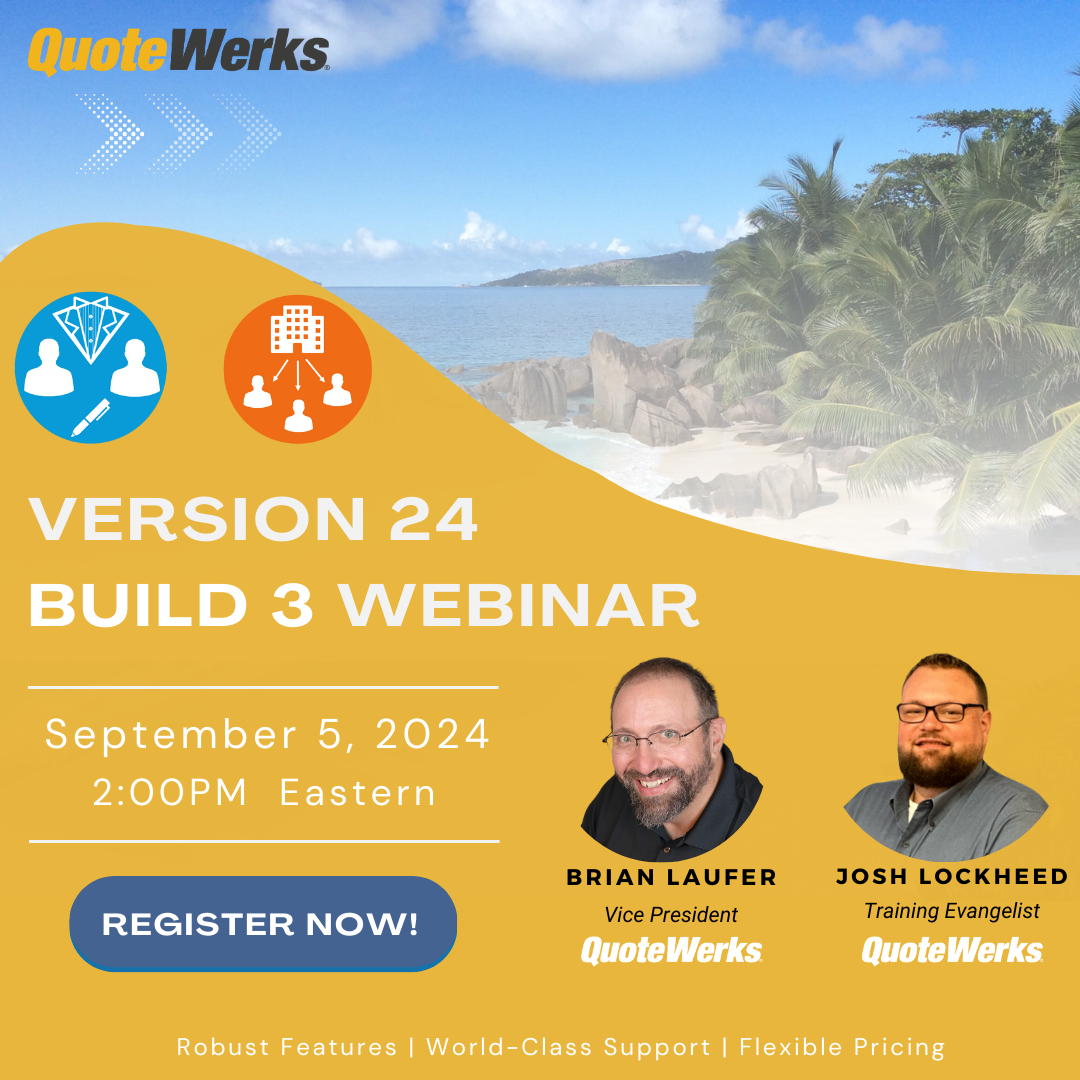Streamline Your Workflows with QuoteWerks v24 Build 3!